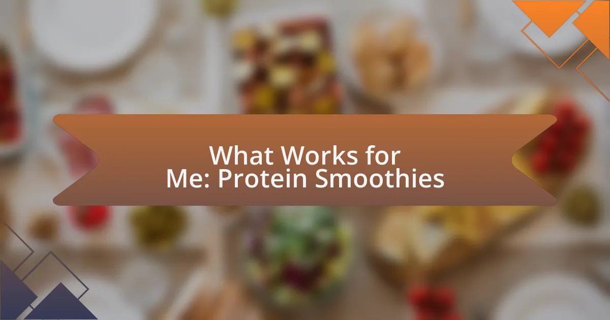 What Works for Me: Protein Smoothies